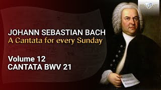 JS Bach The Church Cantatas Vol 12 Ich hatte viel Bekümmernis BWV 21 [upl. by Irolam207]