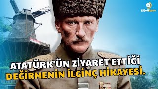 Atatürk Neden Ziyaret Etti ￼Alman Değirmencinin İlginç Hikayesi atatürk 10kasım [upl. by Notlim]