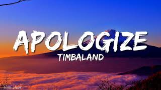 Timbaland  Apologize lyrics ft OneRepublic [upl. by Rheingold]