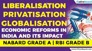 Liberalisation  Privatisation  Globalisation  Indian Economic Reforms and its Impact [upl. by Ronoel]