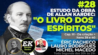 28  O Livro dos Espíritos de Allan Kardec  itens 39 e 40  estudo completo da obra [upl. by Annah]