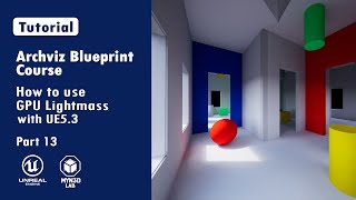Archviz With UE5  How to Use Luoshuang GPU Lightmass with Unreal 53  Part 13 [upl. by Anemij]