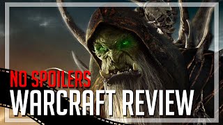 WARCRAFT Movie Review  No Spoilers [upl. by Nani426]