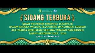 Sidang Terbuka Senat Poltekkes Jakarta III dalam Rangka Wisuda Pelantikan dan Angkat Sumpah 2024 [upl. by Anahc908]