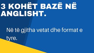 3 kohët bazë në të gjitha vetat dhe format [upl. by Leafar]