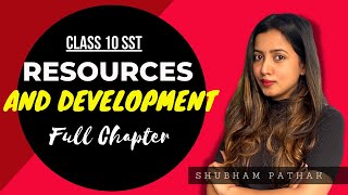 Resources and Development Full Chapter  CBSE Class 10 Geography  Batch 20222023  Shubham Pathak [upl. by Anaig]