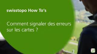 App swisstopo – En chemin – tout simplement  Comment signaler des erreurs sur les cartes [upl. by Carlynn226]