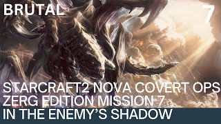 StarCraft II Nova Covert Ops Zerg Edition Mission 7 In the Enemys Shadow [upl. by Aidyn]