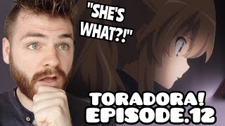 SHES BREAKING  TORADORA  Episode 12  New Anime Fan  REACTION [upl. by Ultann]