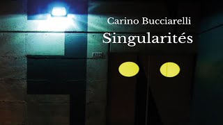 Carino Bucciarelli DIX ÉTINCELLES Singularités [upl. by Anits]