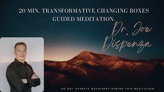 20Min Changing Boxes Guided Meditation  Dr Joe Dispenza [upl. by Aicineohp]