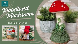 Make this WOODLAND MUSHROOM with me  Everything you need in this kit  Needle felting Tutorial [upl. by Ahsilrak]