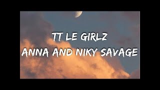 ANNA Niky Savage  TT LE GIRLZ TestoLyrics Mix TONIGHT [upl. by Searle]