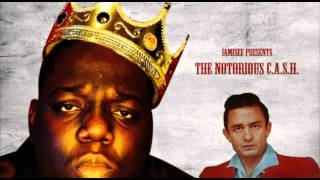 IAMISEE Presents The Notorious Cash  Biggie Smalls amp Johnny Cash [upl. by Zed143]