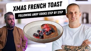 Following Andy Cooks Step by Step  Xmas French Toast [upl. by Faletti937]