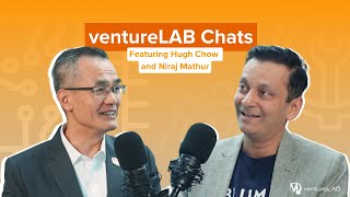 ventureLAB Chats Episode 4  Niraj Mathur and Hugh Chow [upl. by Osana]