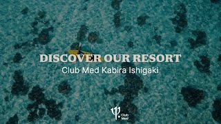 Discover Club Med Kabira Ishigaki  Japan [upl. by Enidlarej974]