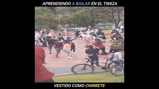 Aprende a bailar en el timiza vestido como chirrete Parques Humor Comedia Parodias Tendencias [upl. by Burleigh287]