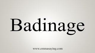 How To Say Badinage [upl. by Nytsuj]