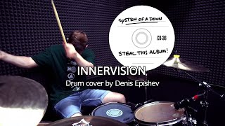 System Of A Down  Innervision Drum Cover by Denis Epishev [upl. by Omolhs208]