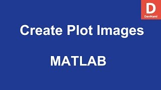 MATLAB Create Plot Images [upl. by Fannie]