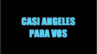 Casi Angeles  Para vos [upl. by Tnilf]