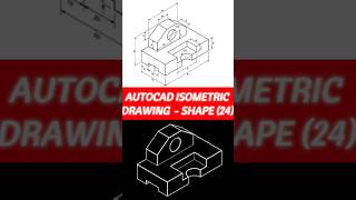 AutoCAD Isometric Drawing  Shape 24 short skills tutorial fyp foryou [upl. by Sabir552]