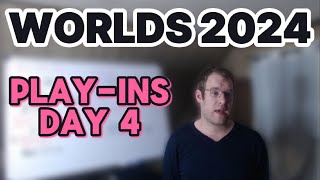 Worlds 2024 PlayIns Day 4 Recap [upl. by Hephzipah]