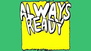 Always Ready  Lyrical Restitution Feat Anthony Martinez [upl. by Yerffoej738]