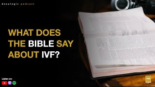 What Does the Bible Say About IVF [upl. by Mercuri624]