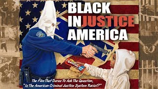 BLACK INJUSTICE AMERICA Institutional Racism [upl. by Nat]