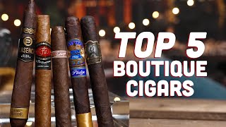 Top 5 Boutique Cigars [upl. by Yelknirb65]