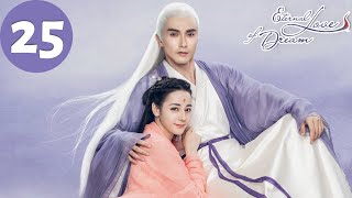 ENG SUB  Eternal Love of Dream  EP25  三生三世枕上书  Dilraba Gao Weiguang [upl. by Aleihs]