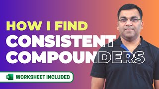 My 9Step Process of Finding CONSISTENT COMPOUNDERS  Incl Worksheet with 59 Consistent Compounders [upl. by Nil]