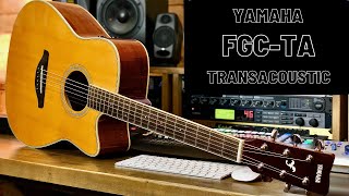 YAMAHA FGCTA  THE NEW CUTAWAY TRANSACOUSTIC  DEMO amp TONES [upl. by Abernathy]