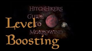 HitchHikers Guide to Morrowind  Level Boosting [upl. by Shulman]