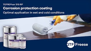 Corrosion Protection Painting in Cold and Wet Conditions  TEFRO®cor 310 RP [upl. by Shanly7]