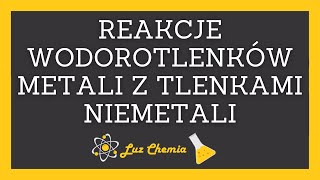 REAKCJE WODOROTLENKÓW METALI Z TLENKAMI NIEMETALI  OTRZYMYWANIE SOLI  szkoła podstawowa klasa 8 [upl. by Akeirahs]