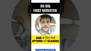 DU SOL 1st Semester How To Attend Class Without SMS  SOL First Semester Classes SMS Update shorts [upl. by Yrovi]