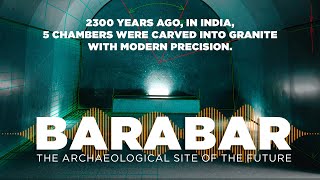 BARABAR THE ARCHAEOLOGICAL SITE OF THE FUTURE  Documentary History Civilizations [upl. by Rockefeller]