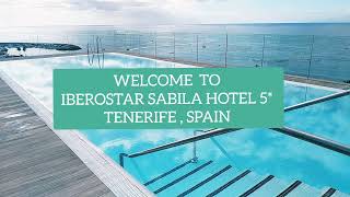 IBEROSTAR SELECTION SABILA HOTEL 5 adults only TENERIFE CANARIAN ISLANDSPAINDecember 2021 [upl. by Benedetta]