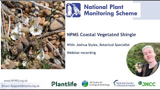 NPMS Coastal vegetated shingle  webinar recording [upl. by Yknarf872]