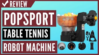 Popsport HP07 Table Tennis Robot Ping Pong Robot Automatic Table Tennis Machine Review [upl. by Berkeley]