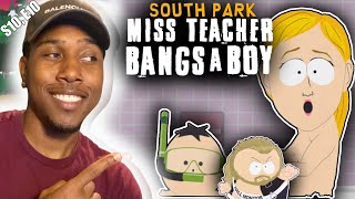 MISS TEACHER BANGS A BOY  South Park Reaction S10 E10 [upl. by Labotsirhc]