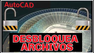 DESBLOQUEAR ARCHIVOS AUTOCAD FACIL Y RAPIDO  2022 TE SORPRENDER [upl. by Anyt]