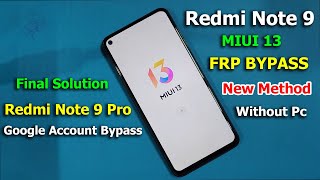 Redmi Note 9 FRP BYPASS MIUI 13  Redmi Note 9 Pro Google Account Remove Without Pc  100 Ok Method [upl. by Yesdnyl]