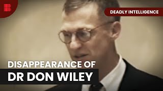 Dr Don Wileys Disappearance  Deadly Intelligence  S01 EP03  True Crime [upl. by Gregson]