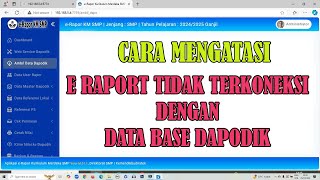 Cara Mengatasi E Raport Tidak Terkoneksi Dengan Database Dapodik [upl. by Radu973]