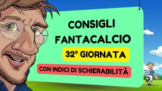 CONSIGLI FANTACALCIO 32 Giornata SERIE A  Indici di Schierabilità Pronostici e Analisi Arbitri [upl. by Yarg890]