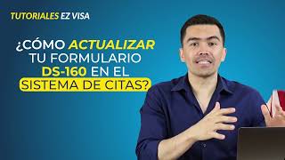 ¿Cómo actualizar tu formulario DS160 en el sistema de citas [upl. by Skill]